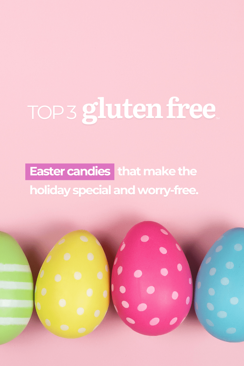 Top 3 Gluten Free Easter Candies You Can Enjoy&nbsp;Worry-Free